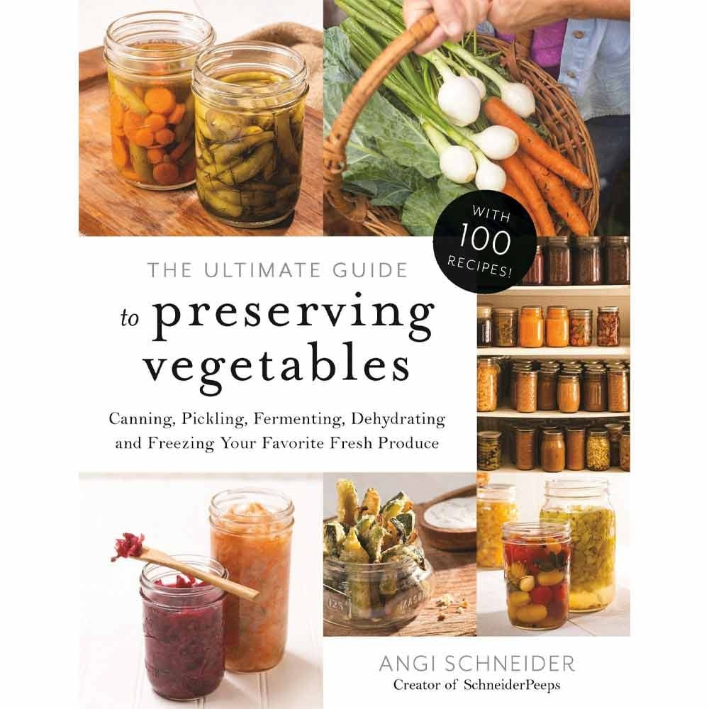 The Ultimate Guide To Preserving Vegetables